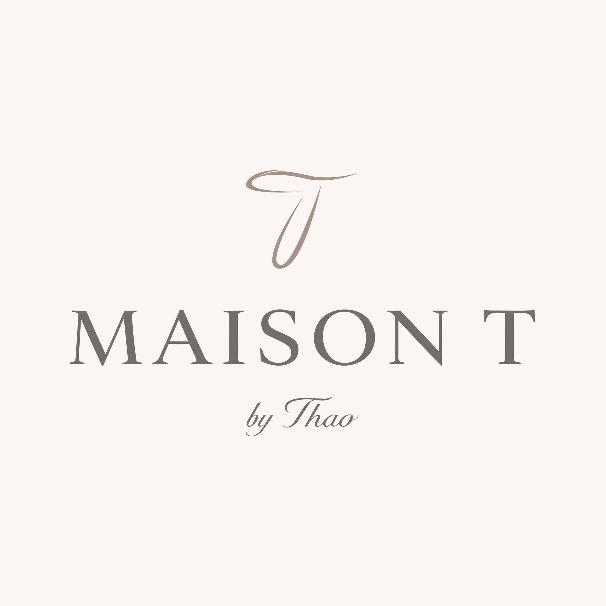MAISON T by Thao